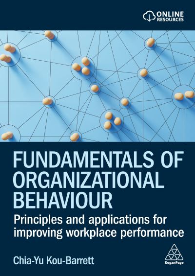 Cover for Chia-Yu Kou-Barrett · Fundamentals of Organizational Behaviour: Principles and Applications for Improving Workplace Performance (Paperback Book) (2024)