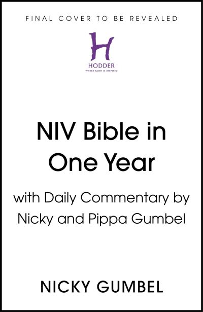 The NIV Bible with Nicky and Pippa Gumbel - Nicky Gumbel - Książki - Hodder & Stoughton - 9781399801331 - 24 listopada 2022