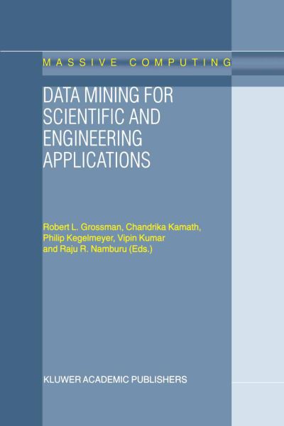 Cover for Chandrika Kamath · Data Mining for Scientific and Engineering Applications - Massive Computing (Hardcover Book) (2001)