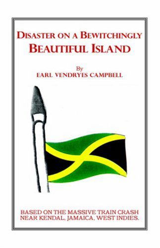 Disaster on a Bewitchingly Beautiful Island - Earl Vendryes Campbell - Books - Trafford Publishing - 9781412070331 - November 2, 2005