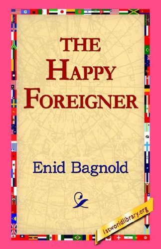 Cover for Enid Bagnold · The Happy Foreigner (Gebundenes Buch) (2006)