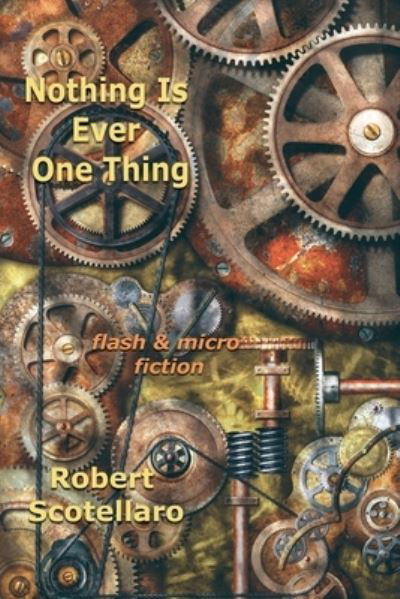 Cover for Robert Scotellaro · Nothing Is Ever One Thing (Pocketbok) (2019)