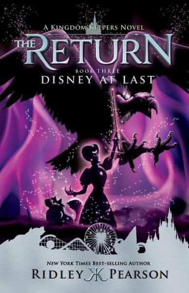 Cover for Ridley Pearson · Kingdom Keepers: The Return Book Three Disney At Last (Hardcover Book) (2017)