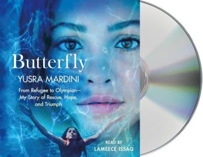 Cover for Yusra Mardini · Butterfly From Refugee to Olympian - My Story of Rescue, Hope, and Triumph (CD) (2018)