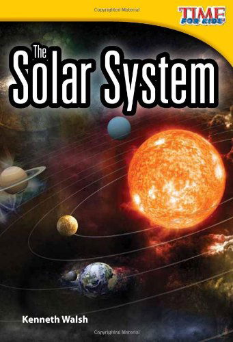 Cover for Kenneth Walsh · The Solar System - TIME FOR KIDS®: Informational Text (Paperback Book) [Second edition] (2011)