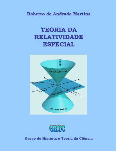 Cover for Roberto De Andrade Martins · Teoria Da Relatividade Especial (Paperback Book) [Portuguese edition] (2008)