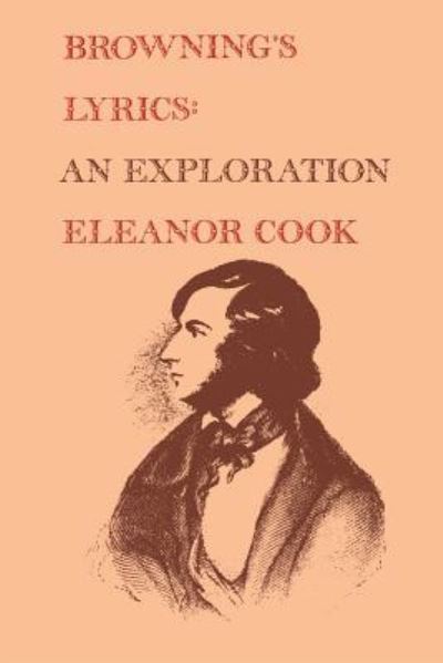 Browning's Lyrics - Eleanor Cook - Books - University of Toronto Press, Scholarly P - 9781442639331 - December 15, 1974