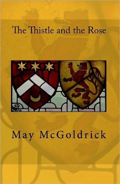 Cover for May Mcgoldrick · The Thistle and the Rose (Pocketbok) (2009)