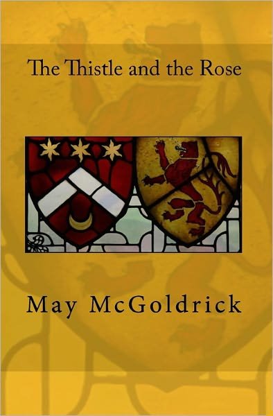 Cover for May Mcgoldrick · The Thistle and the Rose (Paperback Bog) (2009)
