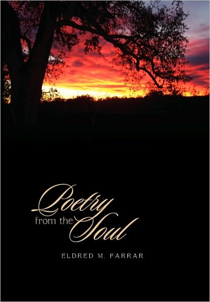 Cover for Eldred M Farrar · Poetry from the Soul (Paperback Book) (2010)