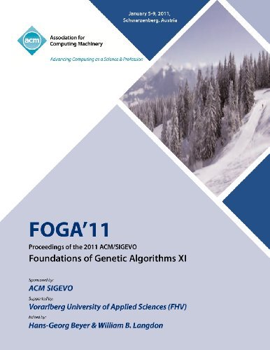 FOGA 11 Proceedings of the 2011 ACM / SIGEVO Foundations of Genetic Algorithms XI - Foga 11 Conference Committee - Books - ACM - 9781450306331 - July 10, 2012