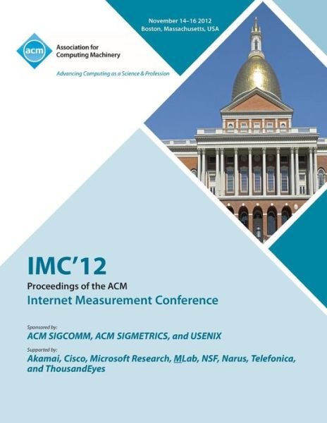Cover for IMC 12 Conference Committee · IMC 12 Proceedings of the ACM Internet Measurement Conference (Paperback Book) (2013)