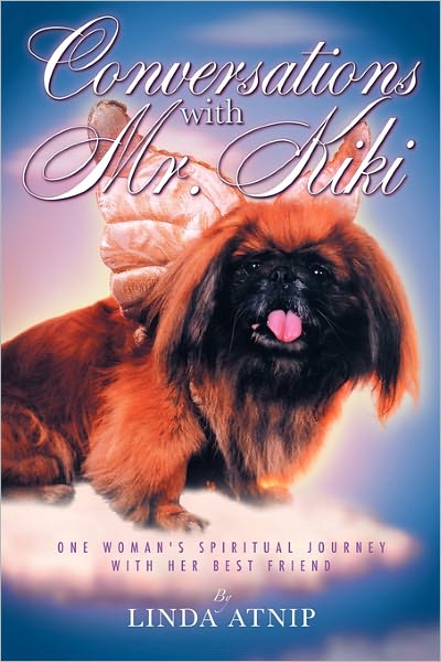 Cover for Linda Atnip · Conversations with Mr Kiki: One Woman's Spiritual Journey with Her Best Friend (Pocketbok) (2011)