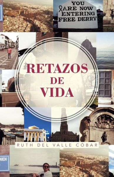 Cover for Ruth Del Valle Cobar · Retazos De Vida (Pocketbok) (2013)