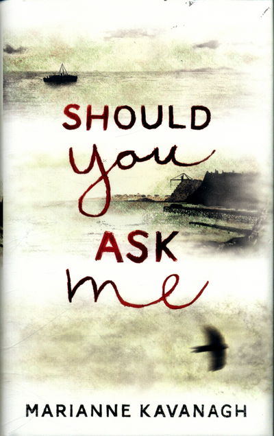 Cover for Marianne Kavanagh · Should You Ask Me (Hardcover Book) (2017)