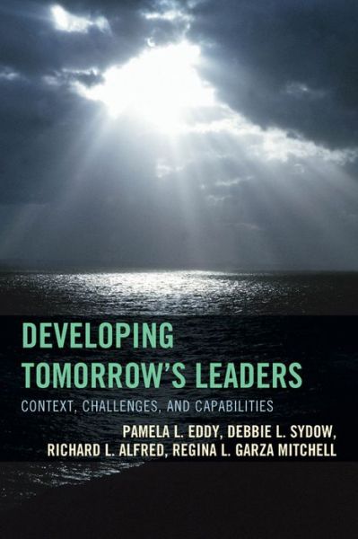 Cover for Pamela L. Eddy · Developing Tomorrow's Leaders: Context, Challenges, and Capabilities - The Futures Series on Community Colleges (Paperback Book) (2015)