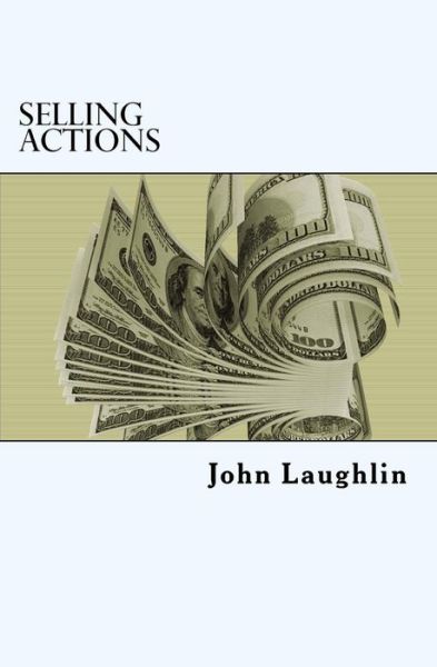 Cover for John Laughlin · Selling Actions: for the True Sales Professional (Paperback Book) (2012)