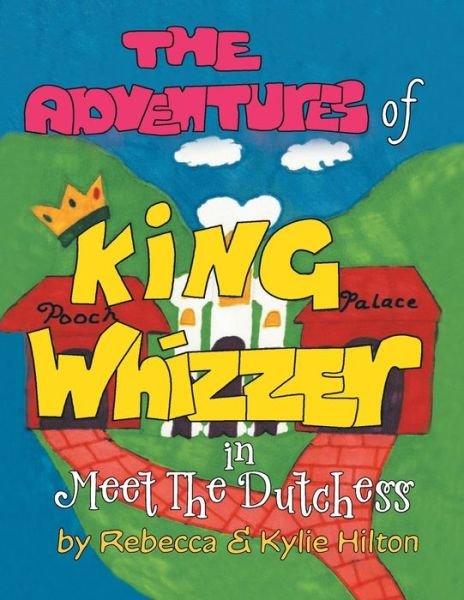 Cover for Rebecca · The Adventures of King Whizzer (Pocketbok) (2013)