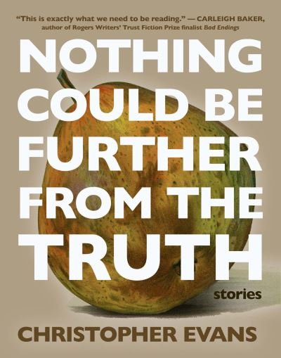 Cover for Christopher Evans · Nothing Could Be Further from the Truth (Book) (2022)