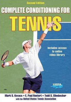 Complete Conditioning for Tennis - Complete Conditioning for Sports - Mark Kovacs - Books - Human Kinetics Publishers - 9781492519331 - July 29, 2016