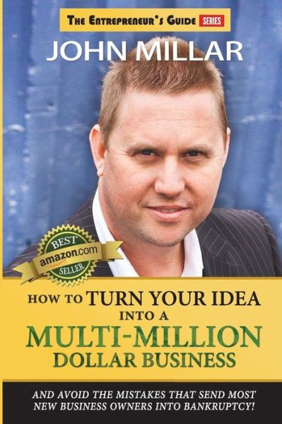 Cover for John Millar · How to Turn Your Idea into a Multi-million Dollar Business (Paperback Book) (2014)