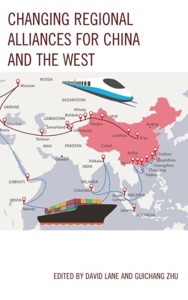 Changing Regional Alliances for China and the West - Russian, Eurasian, and Eastern European Politics - David Lane - Livros - Lexington Books - 9781498562331 - 15 de novembro de 2017