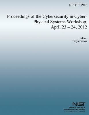 Cover for U S Nuclear Regulatory Commission · Proceedings of the Cybersecurity in Cyber-physical Systems Workshop, April 23-24, 2012 (Pocketbok) (2014)