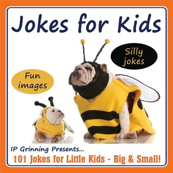 Cover for I P Grinning · Jokes for Kids!: 101 Jokes for Little Kids - Big &amp; Small! (Paperback Bog) (2014)