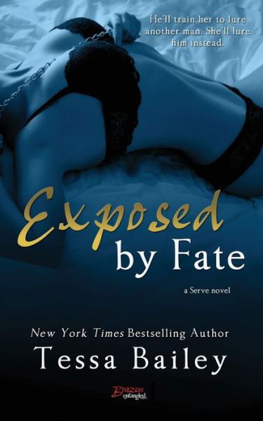 Cover for Tessa Bailey · Exposed by Fate (Pocketbok) (2014)