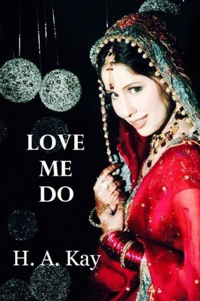 Cover for H a Kay · Love Me Do (Paperback Book) (2014)
