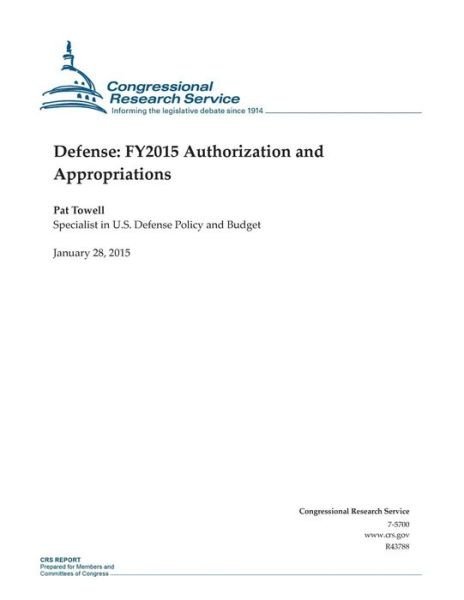Cover for Congressional Research Service · Defense: Fy2015 Authorization and Appropriations (Taschenbuch) (2015)