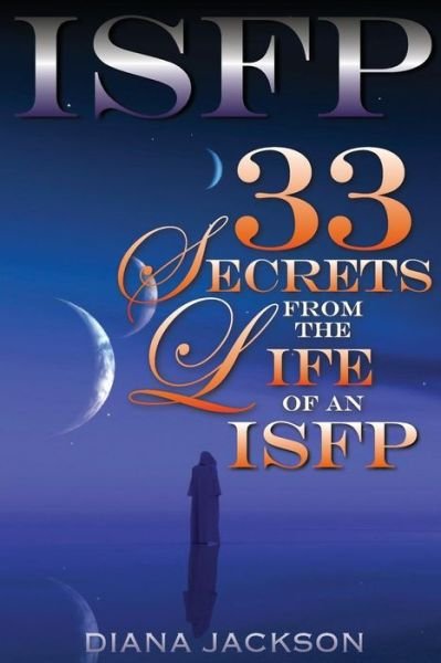 Cover for Diana Jackson · Isfp: 33 Secrets from the Life of an Isfp (Paperback Bog) (2015)