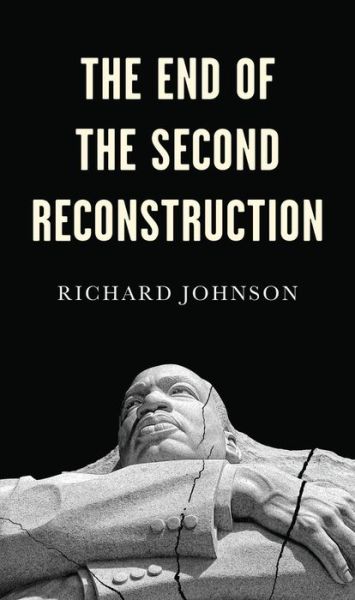 Cover for Richard Johnson · The End of the Second Reconstruction (Hardcover Book) (2020)