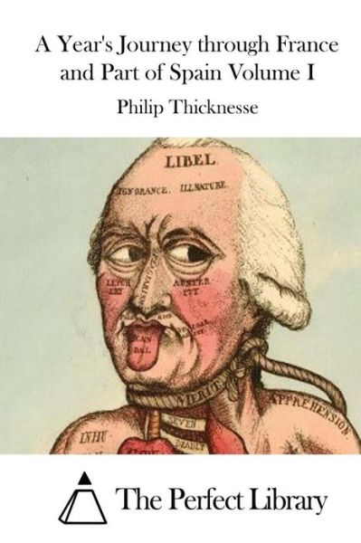 Cover for Philip Thicknesse · A Year's Journey Through France and Part of Spain Volume I (Paperback Book) (2015)
