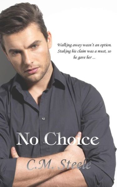 Cover for C M Steele · No Choice (Paperback Book) (2015)