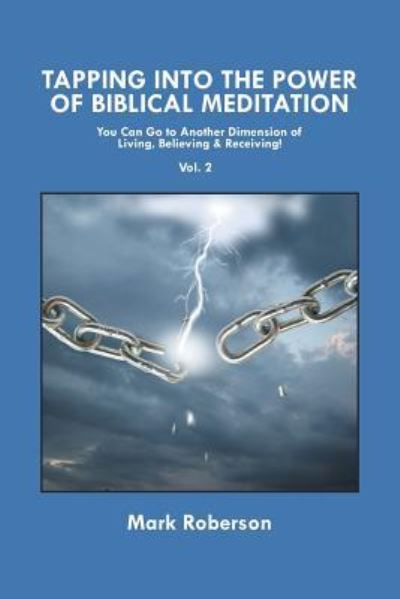 Cover for Mark Roberson · Tapping into the Power of Biblical Meditation (Vol. 2) (Paperback Book) (2016)