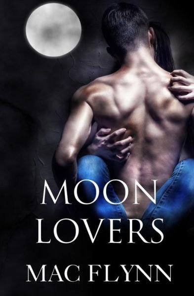 Cover for Mac Flynn · Moon Lovers (BBW Werewolf / Shifter Romance) (Paperback Book) (2015)