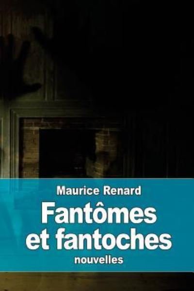Cover for Maurice Renard · Fantômes et fantoches (Paperback Book) (2015)