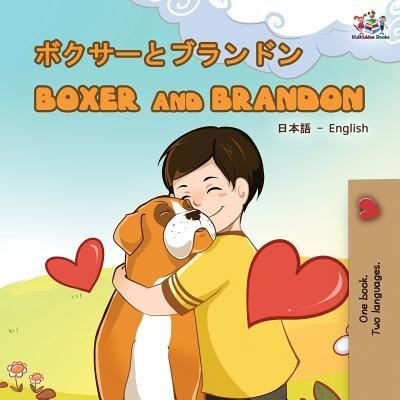 Boxer and Brandon (Japanese English Bilingual Book) - Kidkiddos Books - Bøger - Kidkiddos Books Ltd. - 9781525914331 - 20. juli 2019