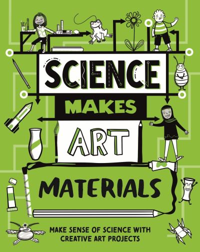 Cover for Andrew Charman · Science Makes Art: Materials - Science Makes Art (Hardcover Book) (2024)