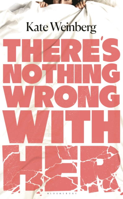 Cover for Kate Weinberg · There’s Nothing Wrong With Her (Inbunden Bok) (2024)