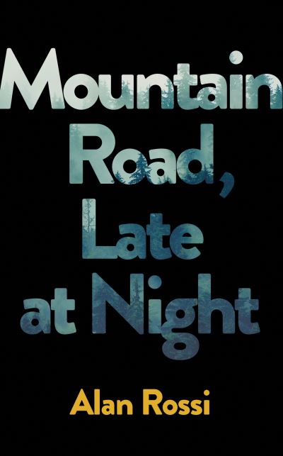 Cover for Alan Rossi · Mountain Road, Late at Night (Paperback Book) (2020)