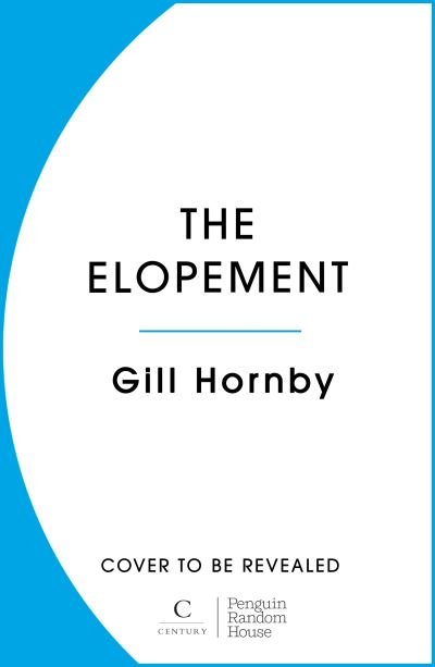 Cover for Gill Hornby · The Elopement (Hardcover Book) (2024)