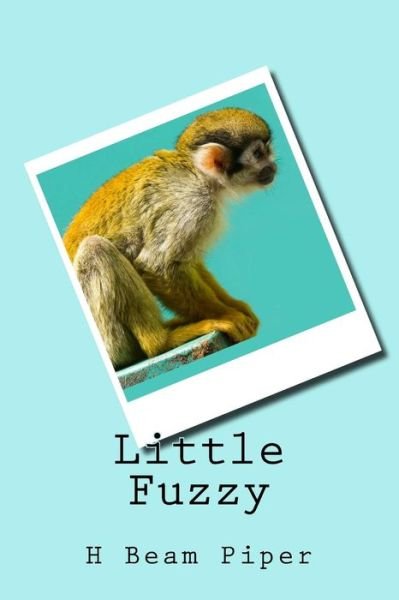 Cover for H Beam Piper · Little Fuzzy (Paperback Bog) (2015)