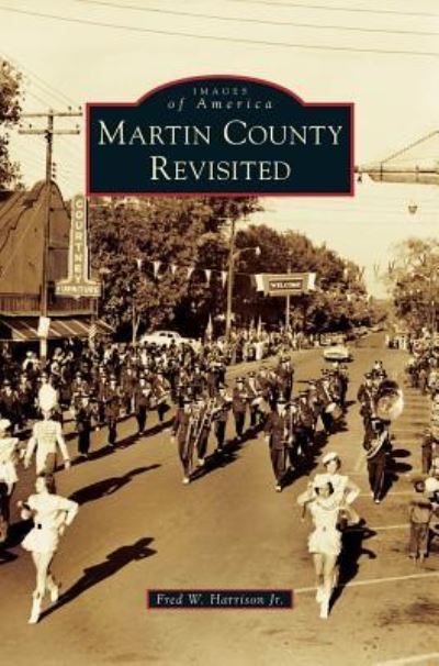 Cover for Jr Fred W Harrison · Martin County Revisited (Hardcover Book) (2013)