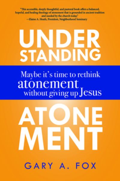 Cover for Gary a Fox · Understanding Atonement (Paperback Book) (2019)