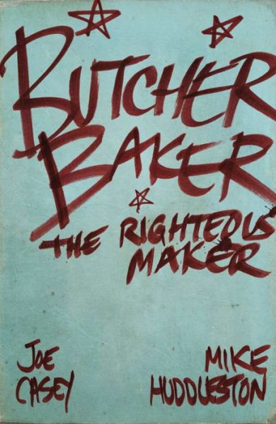 Cover for Joe Casey · Butcher Baker The Righteous Maker (Paperback Book) (2017)