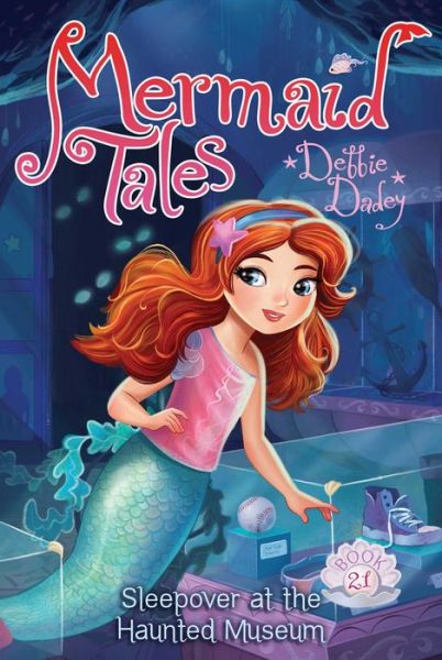 Sleepover at the Haunted Museum - Mermaid Tales - Debbie Dadey - Books - Aladdin - 9781534457331 - June 15, 2021