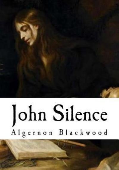 Cover for Algernon Blackwood · John Silence (Paperback Book) (2016)