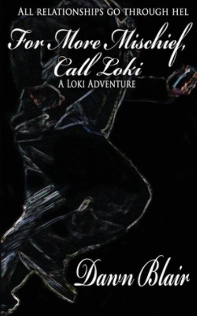 Cover for Dawn Blair · For More Mischief, Call Loki (Paperback Book) (2016)